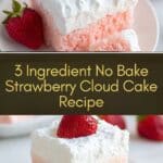 3 Ingredient No Bake Strawberry Cloud Cake Recipe