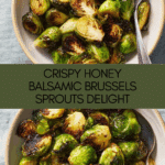 Roasted Brussels Sprouts with Balsamic Vinegar & Honey Recipe