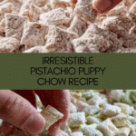 Pistachio Puppy Chow Recipe