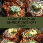Garlic Butter Pan Seared Pork Chops Recipe