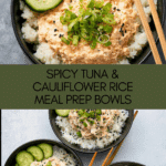 Spicy Tuna Bowls with Cauliflower Rice Meal Prep Recipe