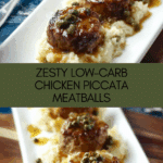 Chicken Piccata Meatballs – Low Carb and Gluten Free Recipe