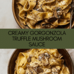 Gorgonzola Truffle Cream Sauce with Mushrooms Recipe