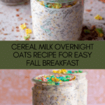 Cereal Milk Overnight Oats Recipe