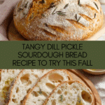 Tangy Dill Pickle Sourdough Bread Recipe
