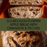 Sourdough Pumpkin Apple Bread with Cinnamon and Pecans Recipe